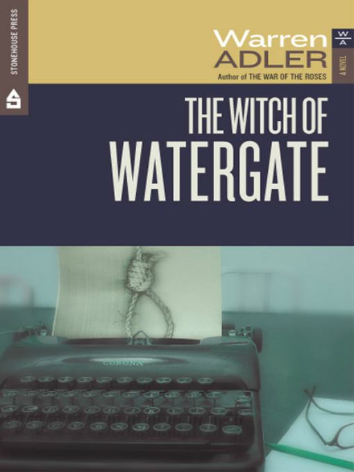 Title details for The Witch of Watergate by Warren Adler - Available